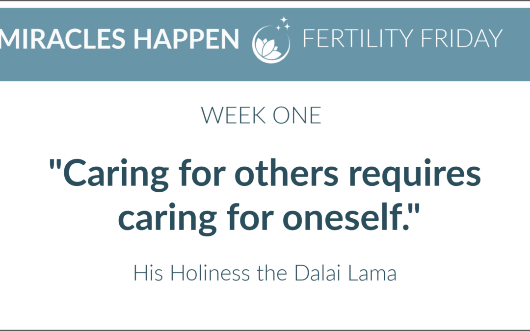 Fertility Friday Compassion Series – Week One