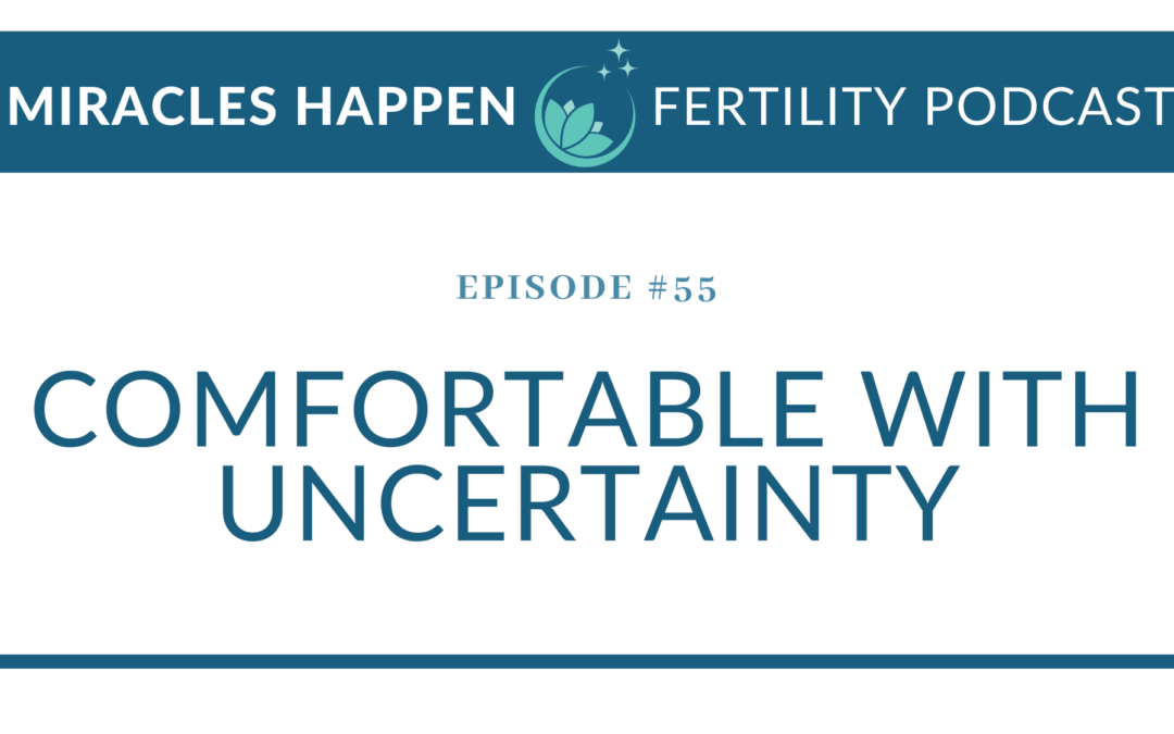 MHFP 055: Comfortable with Uncertainty