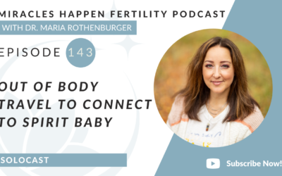 MHFP 143 – Out of Body Travel to Connect to Spirit Baby